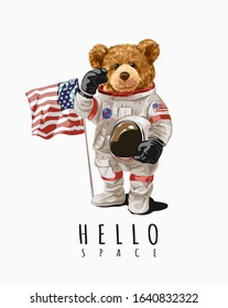 hello slogan with bear toy in astronaut costume with American flag illustration