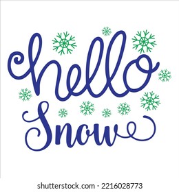 Hello Snow, Merry Christmas shirt print template, funny Xmas shirt design, Santa Claus funny quotes typography design