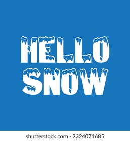 Hello Snow Text Bold Typography On blue Background