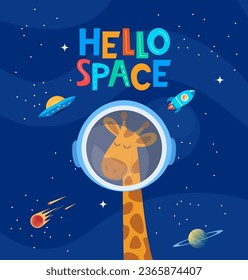 Hello space. Cute cartoon print with giraffe astronaut character and lettering. Design for children's fashion fabrics, textile graphics, prints. Motivation slogan for kids. Vector illustration