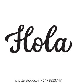 Hello in spanish. Hand lettering text with  isolated on white background. Vector  typography text for t shirt designs, posters, cards, banners, mugs