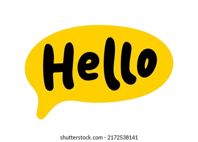 Hello speech bubble. Hello text. Hand drawn quote. Hi icon lettering. Doodle phrase. Vector illustration for print on t shirt, card, poster, hoodies etc. Black, yellow and white.