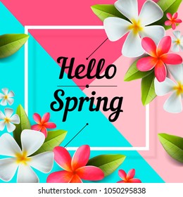 Hello Spring background with beautiful colorful flowers, vector illustration.
