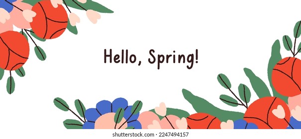 Hello Spring background with blossomed flowers. Banner with floral decoration, gentle blooming plants, leaves, petals. Delicate floristic horizontal card with garden flora. Flat vector illustration