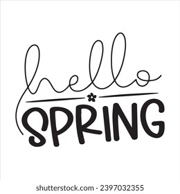 hello spring background inspirational positive quotes, motivational, typography, lettering design
