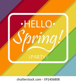 hello spring banner. invitation for party.  rainbow background. vector EPS 10 banner.
