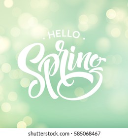 Hello Spring. Beautiful spring background with bokeh and handwritten text. Vector illustration EPS10