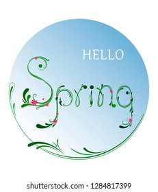 Hello Spring.  Beautiful vector inscription with green branches and tender leaves on white background