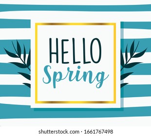 hello spring, branches foliage label striped background vector illustration