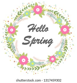 Hello spring. Bright spring concept illustration with flowers. Floral wreath.