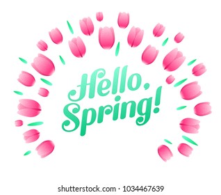 Hello, Spring! Calligraphic inscription in the frame of tulip bulbs. Grainy fireworks of the pink purple flowers, green herbs around a handwritten script. Vector festive poster for the coming Spring.