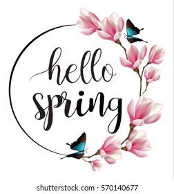 Hello Spring Calligraphic Lettering Text Vector. Butterflies, Magnolia