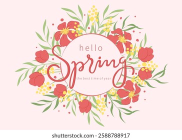 Hello Spring card with drawn flowers. Floral botanical template for holiday card, poster, banner,  cover, advertisement, for Mother's Day, Women's Day, March 8.