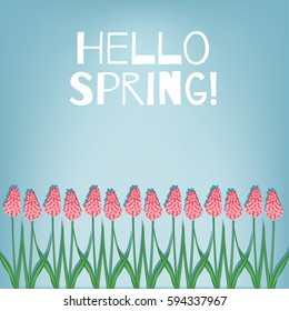 Hello Spring. Spring card with flowers muscari