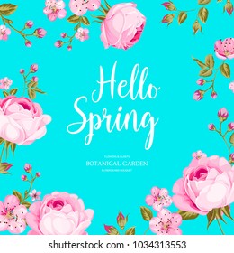 Hello spring card over blue background with rose frame. Label with blooming flowers. Vector illustration.