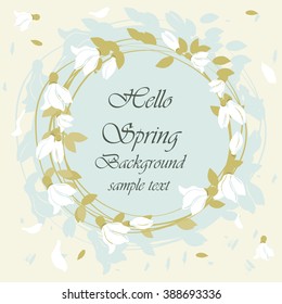 Hello spring card with round floral snowdrops wreath. Inspiring beautiful background represents spring revival. Vector 