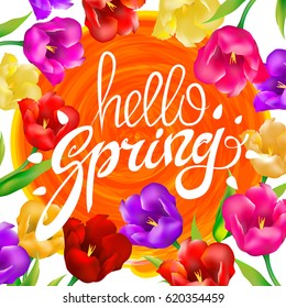 Hello spring colotful tulips flowers white background with lettering. Template for greeting post card, a circle orange sun. Vector illustration EPS10. art
