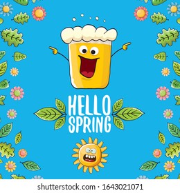 Hello spring concept illustration with vector cartoon funky beer glass character, flowers, green leaves and spring orange sun character isolated on blue background.