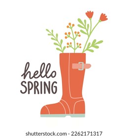 Hello spring. Cute rain boots with flowers plants. Hand drawn spring print, card, poster. Hand written text, lettering 