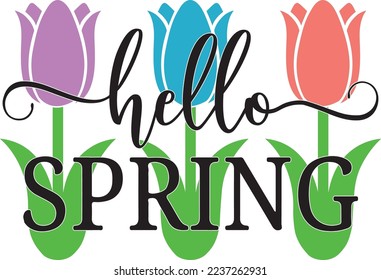 Hello Spring, Spring, Easter, Tulips Flower, Happy Easter Vector Illustration Files