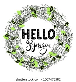 Hello spring. Floral botanical wreath with handwritten calligraphy. Vector illustration with typography. Green frame from wild forest plants and flowers.