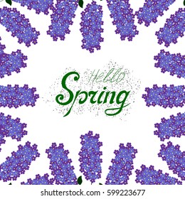 Hello Spring floral frame with lilac for text, isolated on white background. Spring template for your design, greeting cards, invitations, posters, banner. Lettering. 