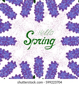 Hello Spring floral frame with lilac for text, isolated on white background. Spring template for your design, greeting cards, invitations, posters, banner. Lettering. 