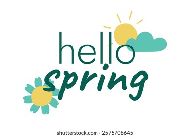 Hello Spring, flower, sun and cloud. Banner with greeting Text. Doodle symbols. Wildflower chamomile, Daisy. Sunny weather. Season message, lettering. Children drawing, hand drawn. Vector illustration