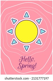 Hello spring greeting card with color icon element. Seasonal greetings. Postcard vector design. Decorative flyer with creative illustration. Notecard with congratulatory message on pink