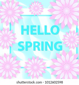 Hello Spring greeting card with flowers, modern paper cut style. International Women's Day, March 8 template for your design. Vector illustration