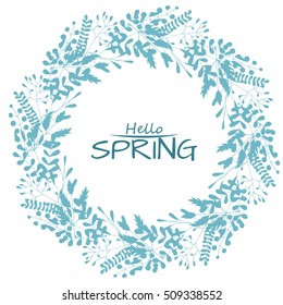 Hello spring greeting card. Hand drawn illustration. Flower wreath and lettering.