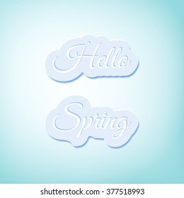 Hello spring greeting card. Lettering on a paper banners with glowing lights. Vector illustration