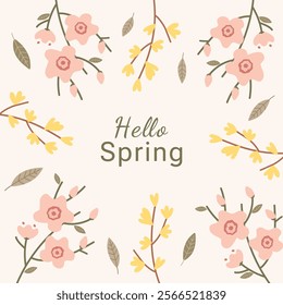Hello spring greeting card with pink  and yellow flowers template. For spring cards, social media posts and banners. Vector illustration. Feminine flower and leaves Spring typography.