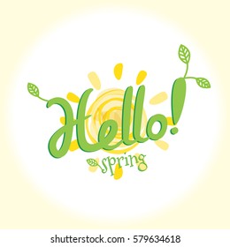 Hello Spring Greeting Card Poster with Shining Suns and Green Leaves. Welcoming the Springtime Vector Illustration
