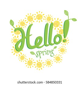 Hello Spring Greeting Card Poster with Shining Suns and Green Leaves. Welcoming the Springtime Vector Illustration