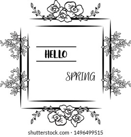Hello spring greeting card with realistic sketch style of leaf floral frame. Vector