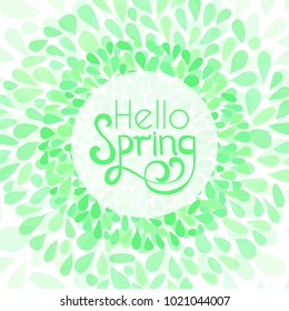 Hello spring greeting card. Stock vector illustration of floral petals wreath frame and letteringin green colors..