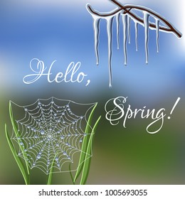 Hello spring greeting card template  with icicles, morning dew  over a blur landscape, and text. Vector illustration. svg