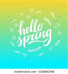 Hello Spring. Hand drawn calligraphy and brush pen lettering. design for holiday greeting and seasonal spring holiday card. Green pastel background