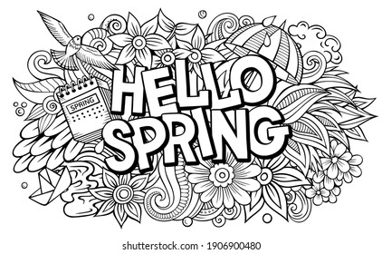 Hello Spring hand drawn cartoon doodles illustration. Funny seasonal design. Creative art vector background. Handwritten text with nature elements and objects