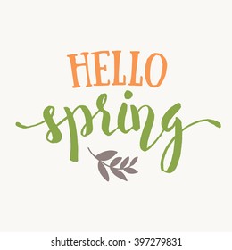 Hello Spring hand drawn inspiration quote. Vector watercolor typography text design element. Brush lettering quote and spring time typographic poster. Housewarming hand lettering 