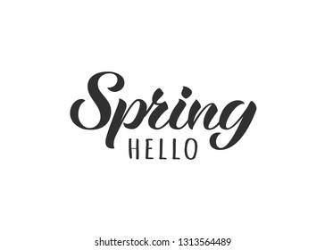 Hello Spring hand drawn lettering card. Inspirational spring quote. Motivational print for invitation  or greeting cards, brochures, poster, t-shirts, mugs.