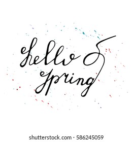 Hello Spring hand drawn lettering with watercolor splashes. Vector greeting card.
