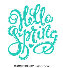 Hello spring, hand drawn lettering . Vector illustration.