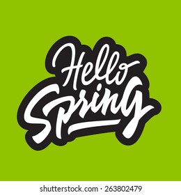 Hello Spring hand lettering brush pen style. Unique original typographic design. Calligraphic handwritten word. Vector drawing lettered illustration. Retro type composition.