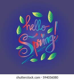 Hello Spring. Hand lettering, calligraphy inscription.