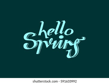 Hello Spring hand lettering design. Spring logos and emblems for invitation, greeting card, t-shirt, prints and posters. Hand drawn winter inspiration phrase. Vector illustration
