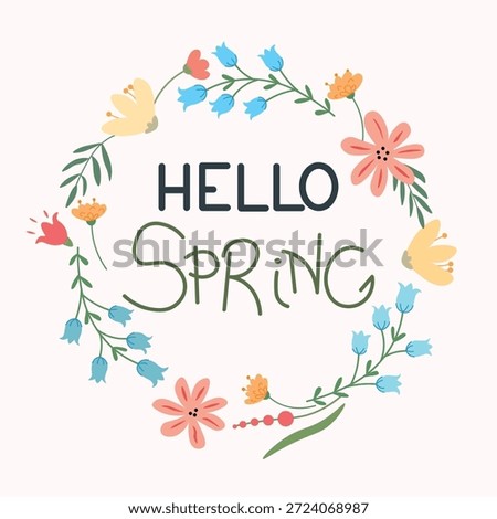 Hello Spring hand lettering with a floral wreath. Flat vector illustration in soft pastel colors, perfect for seasonal posters, greeting cards, wall art, social media, invitations, and spring decorations.
