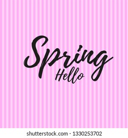 Hello Spring. Hand lettering on a beautiful background. Design for holiday cards and invitations seasonal spring holiday.