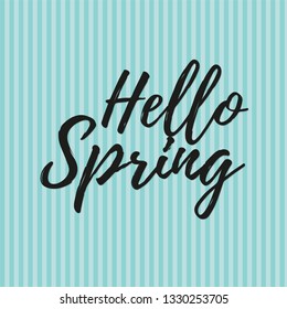 Hello Spring. Hand lettering on a beautiful background. Design for holiday cards and invitations seasonal spring holiday.